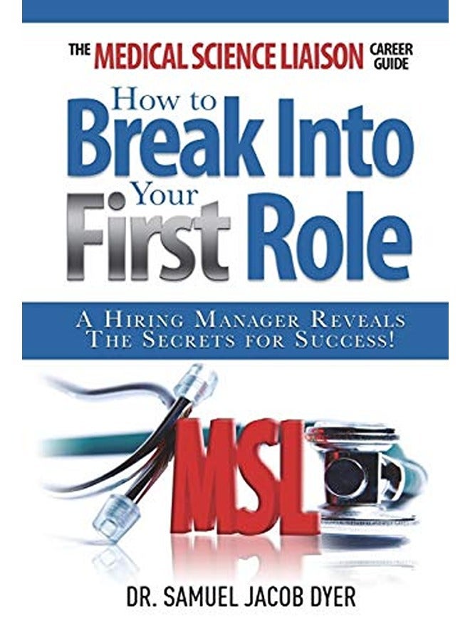 The Medical Science Liaison Career Guide: How to Break Into Your First Role